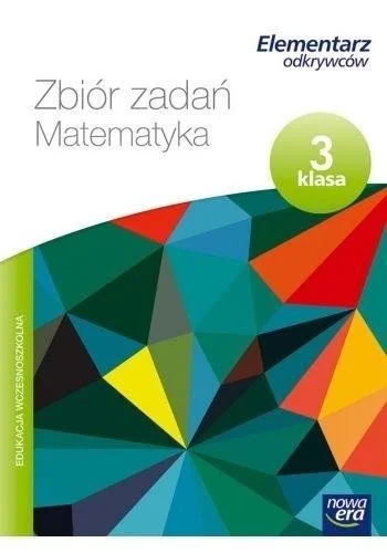 ELEMENTARZ ODKRYWCW 3 MATEMATYKA ZBIR ZADA艃 NE Zamów dziś