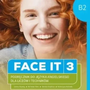 FACE IT 3 B2 PODRĘCZNIK, PRACA ZBIOROWA Darmowy zwrot