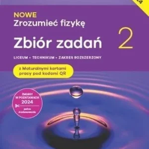 Tylko dziś FIZYKA LO 2 NOWE ZROFUMIE膯 FIZYKĘ ZR ZBIR ZADA艃