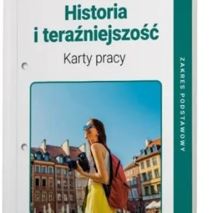 Ostatnia szansa HISTORIA I TERA殴NIEJSZOś膯 LO 1 KARTY PRACY ZP