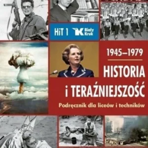 HISTORIA I TERA殴NIEJSZOś膯 LO 1 PODR. 1945-1979 Cena promocyjna