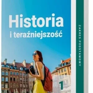 Wysoka jakość HISTORIA I TERA殴NIEJSZOś膯 LO 1 PODRĘCZNIK ZP