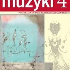 Dostępne od ręki HISTORIA MUZYKI 4 PODR. DLA SZKŁ MUZYCZNYCH