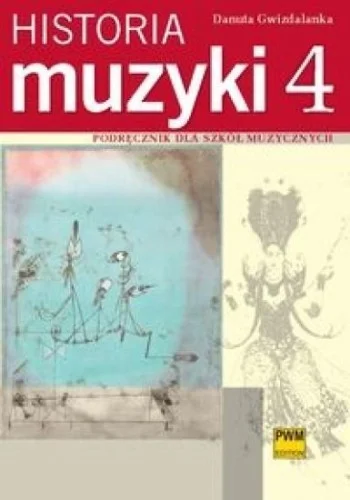 Dostępne od ręki HISTORIA MUZYKI 4 PODR. DLA SZKŁ MUZYCZNYCH