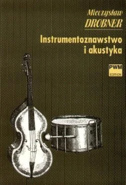 INSTRUMENTOZNAWSTWO I AKUSTYKA PWM Wyjątkowa oferta