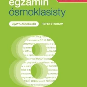 Tylko dziś J. ANGIELSKI SP 8 TERAZ EGZAMIN SMOKLASISTY REP.