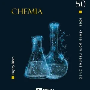 50 IDEI, KTRE POWINIENEś ZNA膯. CHEMIA Ekspresowa dostawa
