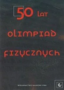 50 LAT OLIMPIAD FIZYCZNYCH Kup teraz