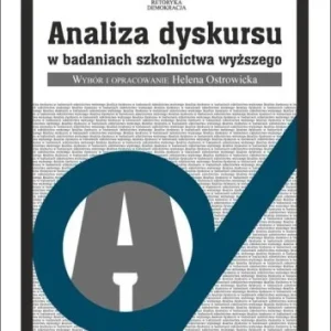 Wybór klientów ANALIZA DYSKURSU W BADANIACH SZKOLNICTWA WYŹSZEGO