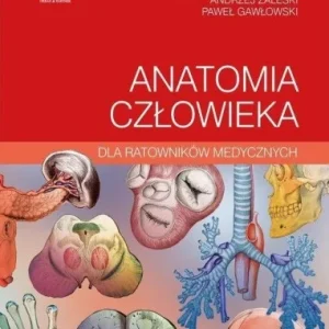 ANATOMIA CZŁOWIEKA DLA RATOWNIKW MEDYCZNYCH Dodaj do koszyka
