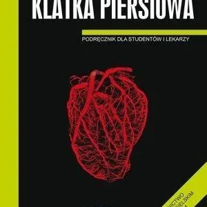ANATOMIA PRAWIDŁOWA CZŁOWIEKA. KLATKA PIERSIOWA Kup online