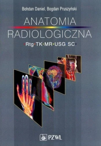 ANATOMIA RADIOLOGICZNA RTG TK MR USG Szybka wysyłka