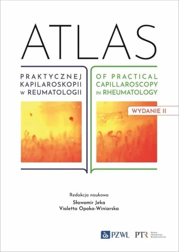 ATLAS PRAKTYCZNEJ KAPILAROSKOPII W REUMATOLOGII Łatwy zwrot