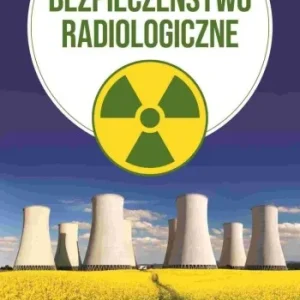 BEZPIECZE艃STWO RADIOLOGICZNE, KRZYSZTOF KRL Nowość