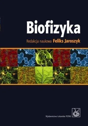 BIOFIZYKA. PODRĘCZNIK DLA STUDENTW Dostępne od ręki