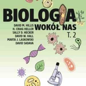 Zamów dziś BIOLOGIA WOKŁ NAS T.2, PRACA ZBIOROWA