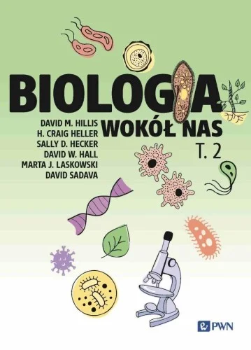 Zamów dziś BIOLOGIA WOKŁ NAS T.2, PRACA ZBIOROWA