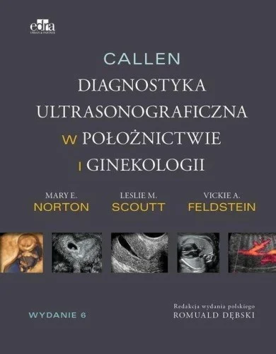 CALLEN. ULTRASONOGRAFIA W POŁOŹNICTWIE.. T.1 Bestseller