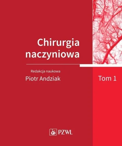Hit sprzedaży CHIRURGIA NACZYNIOWA T.1, RED. PIOTR ANDZIAK
