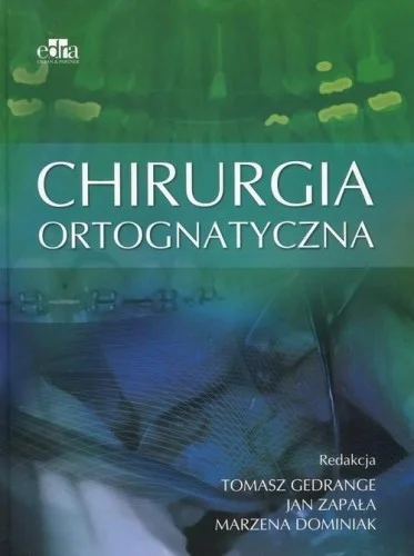 Wybór klientów CHIRURGIA ORTOGNATYCZNA, PRACA ZBIOROWA