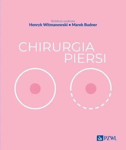 CHIRURGIA PIERSI, HENRYK WITMANOWSKI, MAREK BUDNER Ograniczona ilość