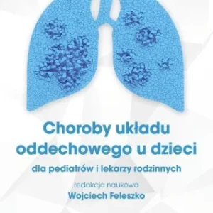 CHOROBY UKŁADU ODDECHOWEGO U DZIECI Oferta limitowana