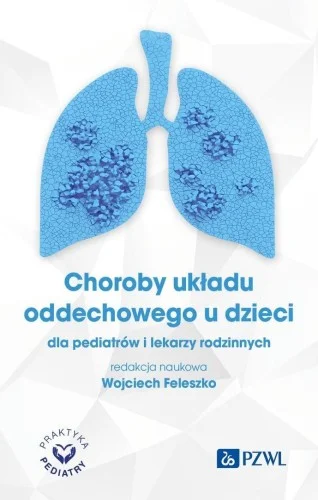 CHOROBY UKŁADU ODDECHOWEGO U DZIECI Oferta limitowana
