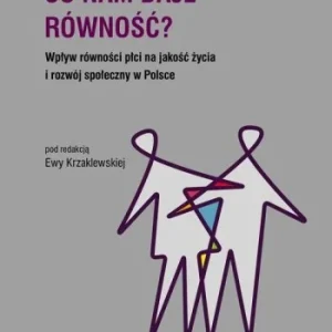CO NAM DAJE RWNOś膯?, EWA KRZAKLEWSKA Bezpieczna płatność