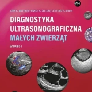 Cena promocyjna DIAGNOSTYKA ULTRASONOGRAFICZNA MAŁYCH ZWIERZT T.1