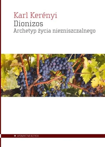 Super okazja DIONIZOS. ARCHETYP ŹYCIA NIEZNISZCZALNEGO