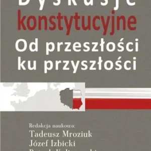 Bestseller DYSKUSJE KONSTYTUCYJNE, PRACA ZBIOROWA
