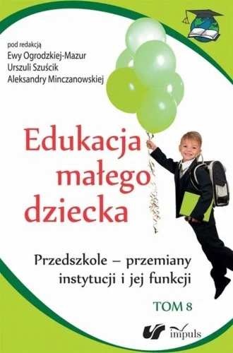 EDUKACJA MAŁEGO DZIECKA T.8 Ograniczona ilość