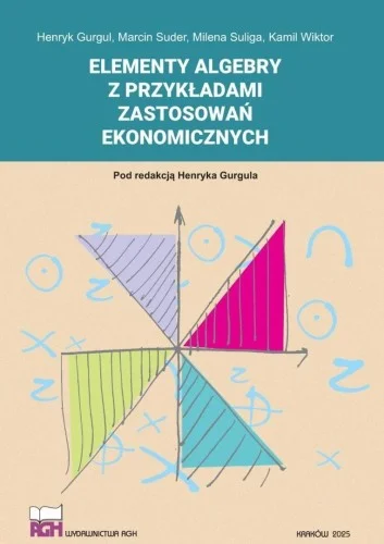 Cena promocyjna ELEMENTY ALGEBRY Z PRZYKŁADAMI ZASTOSOWA艃 EKONOM.