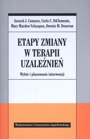 ETAPY ZMIANY W TERAPII UZALEŹNIE艃, PRACA ZBIOROWA Oferta czasowa