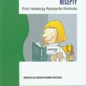 FARMAKOLOGIA RECEPTY, POD RED. RYSZARD KORBUTA Bezpieczne zakupy