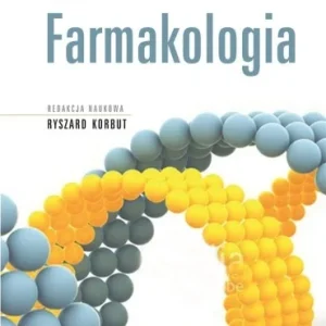 FARMAKOLOGIA, RYSZARD KORBUT Zamów dziś