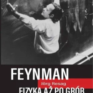 Hit sprzedaży FEYNMAN. FIZYKA AŹ PO GRB, JORG RESAG