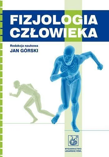 FIZJOLOGIA CZŁOWIEKA PZWL, JAN GRSKI (RED.) Szybka dostawa