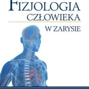 FIZJOLOGIA CZŁOWIEKA W ZARYSIE W.2013PZWL Kup online