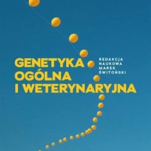 GENETYKA OGLNA I WETERYNARYJNA, MAREK śWITO艃SKI Obniżka ceny