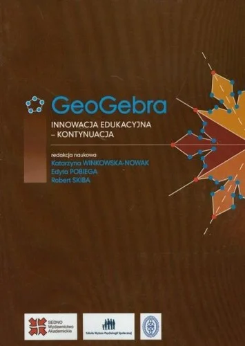 GEOGEBRA. INNOWACJA EDUKACYJNA, PRACA ZBIOROWA Nie przegap