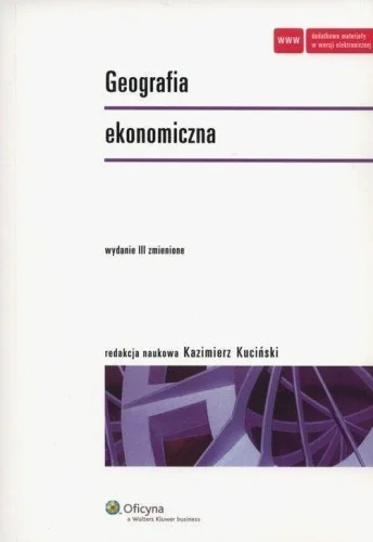 Zamów dziś GEOGRAFIA EKONOMICZNA, KAZIMIERZ KUCI艃SKI