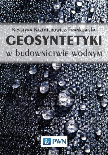 Wysoka jakość GEOSYNTETYKI W BUDOWNICTWIE WODNYM