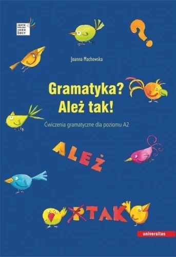 GRAMATYKA? ALEŹ TAK! 膯WICZENIA GRAMATYCZNE A2 Cena promocyjna