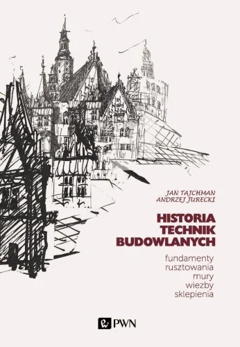 HISTORIA TECHNIK BUDOWLANYCH Dodaj do koszyka