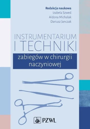 INSTRUMENTARIUM I TECHNIKI ZABIEGW W CHIRURGII.. Zamów teraz