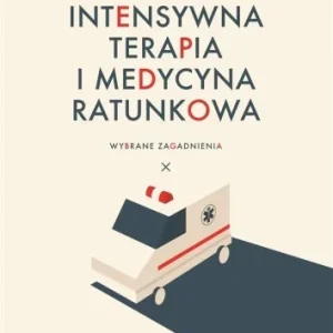 Ostatnia szansa INTENSYWNA TERAPIA I MEDYCYNA RATUNKOWA.