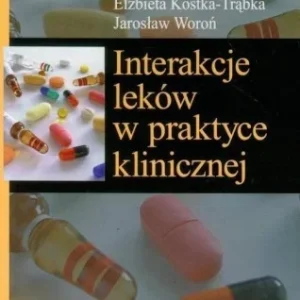 Nie przegap INTERAKCJE LEKW W PRAKTYCE KLINICZNEJ