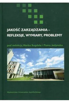 JAKOś膯 ZARZDZANIA - REFLEKSJE, WYMIARY, PROBLEMY Nowy