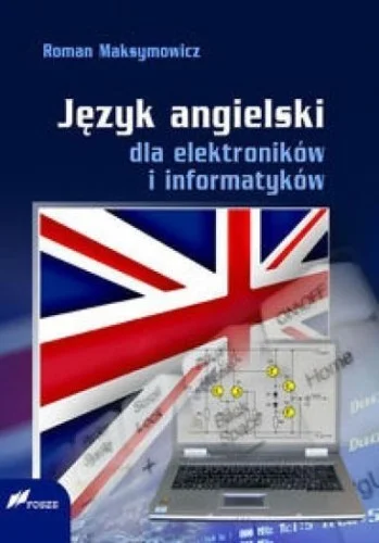 JĘZYK ANGIELSKI DLA ELEKTRONIKW I INFORMATYKW Zamów teraz